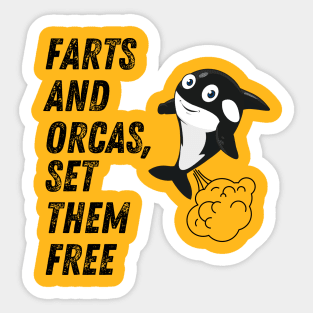 Farts And Orcas Set Them Free Sticker